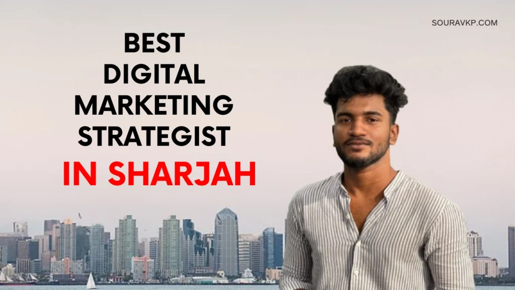 best digital marketing strategist in Sharjah UAE